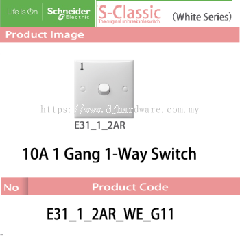 SCHNEIDER ELECTRIC S CLASSIC WHITE SERIES 10A 1 GANG 1 WAY SWITCH (WS)