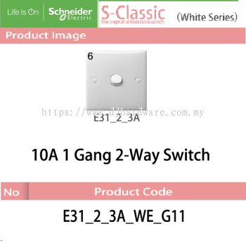 SCHNEIDER ELECTRIC S CLASSIC WHITE SERIES 10A 1GANG 2WAY SWITCH (WS)