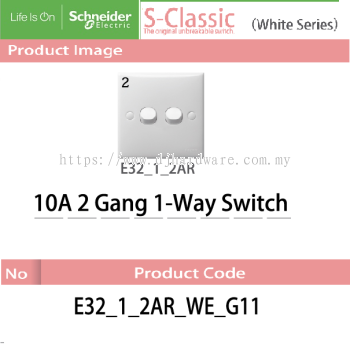 SCHNEIDER ELECTRIC S CLASSIC WHITE SERIES 10A 2GANG 1 WAY SWITCH (WS)