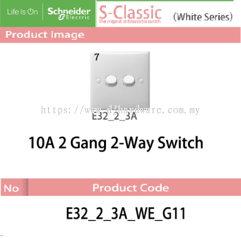 SCHNEIDER ELECTRIC S CLASSIC WHITE SERIES 10A 2GANG 2WAY SWITCH (WS)