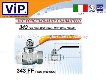 VIP VALVOLE INDUSTRIA PRODOTTO HOT FORGED QUALITY GUARANTEED 343 FULL BORE BALL VALVE HDG STEEL HANDLE 343FF (WS)