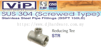 VIP SUS 304 SCREWED TYPE STAINLESS STEEL PIPE FITTINGS BSPT 150LB REDUCING TEE STR (WS)