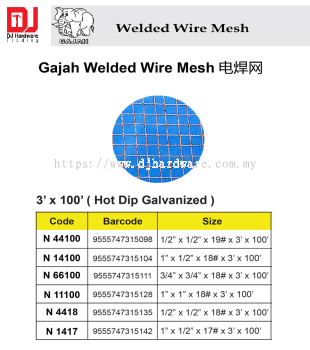 GAJAH WELDED WIRE MESH GALVANIZED 3 X 100 N1417 9555747315142 (CL)