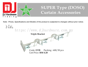 STAR BRAND CURTAIN ACCESSORIES SUPER TYPE DOSO TRIPLE BRACKET DTB (CL)