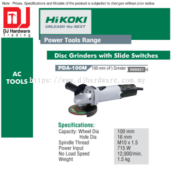 HIKOKI POWER TOOLS RANGE AC TOOLS DISC GRINDERS WITH SLIDE SWITCHES 100MM PDA 100M 999021 (HI)