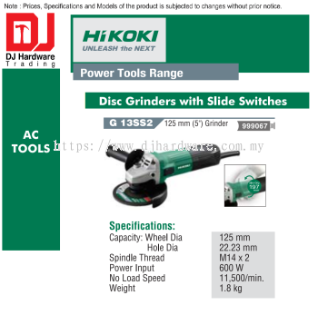 HIKOKI POWER TOOLS RANGE AC TOOLS DISC GRINDERS WITH SLIDE SWITCHES 125MM G13 SS2 999067 (HI)