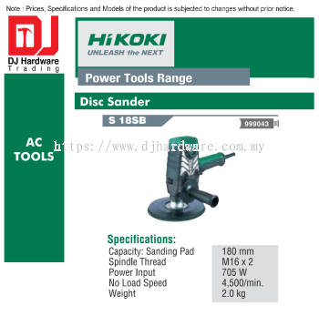 HIKOKI POWER TOOLS RANGE AC TOOLS DISC SANDERS S18 SB 999043 (HI)