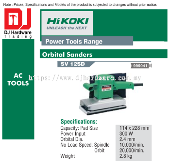 HIKOKI POWER TOOLS RANGE AC TOOLS ORBITAL SANDERS SV12 SD 999041 (HI)