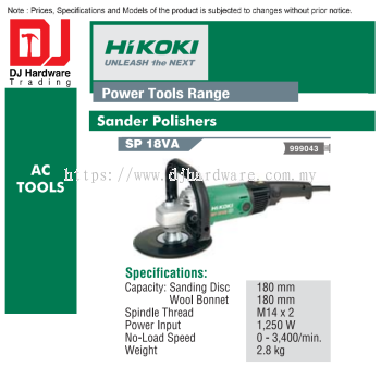 HIKOKI POWER TOOLS RANGE AC TOOLS SANDER POLISHERS SP18 VA 999043 (HI)