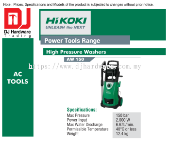 HIKOKI POWER TOOLS RANGE AC TOOLS HIGH PRESSURE WASHERS AW150 2000W (HI)