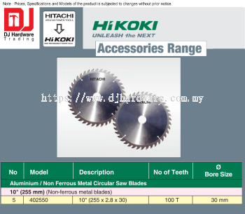 HIKOKI UNLEASH THE NEXT ACCESSORIES RANGE CIRCULAR SAW ALUMINIUM NON FERROUS METAL BLADES 255MM BORE SIZE 30MM 100T 402550 (HI)