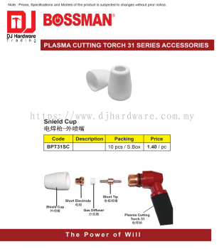 BOSSMAN PLASMA CUTTING TORCH 31 SERIES ACCESSORIES SHIELD CUP BPT31SC (CL)