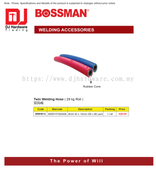 BOSSMAN WELDING ACCESSORIES TWIN WELDING HOSE RUBBER CORE 29KG ROLL 6MM ID X 13MM OD X 90 YARD BWH613 9555747352406 (CL)