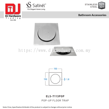 SATINEL FOR ELEGANT HOME LIVING STAINLESS STEEL SUS 304 BATHROOM ACCESSORIES POP UP FLOOR TRAP ELS 7113POP (OEL)