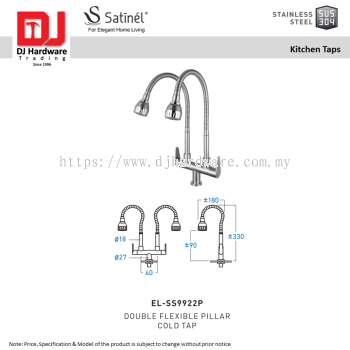 SATINEL FOR ELEGANT HOME LIVING STAINLESS STEEL SUS 304 KITCHEN TAPS DOUBLE FLEXIBLE PILLAR COLD TAP EL SS9922P (OEL)