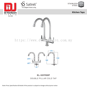 SATINEL FOR ELEGANT HOME LIVING STAINLESS STEEL SUS 304 KITCHEN TAPS DOUBLE PILLAR COLD TAP EL SS9900P (OEL)