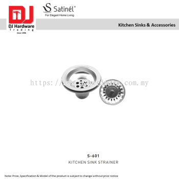 SATINEL FOR ELEGANT HOME LIVING STAINLESS STEEL STAINLESS STEEL SUS 304 KITCHEN SINKS & ACCESSORIES  KITCHEN SINK STRAINER S 601 (OEL)