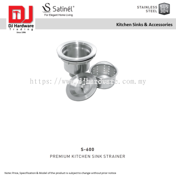 SATINEL FOR ELEGANT HOME LIVING STAINLESS STEEL STAINLESS STEEL SUS 304 KITCHEN SINKS & ACCESSORIES PREMIUM KITCHEN SINK STRAINER S 600 (OEL)