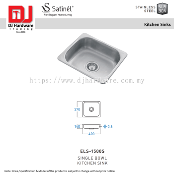 SATINEL FOR ELEGANT HOME LIVING STAINLESS STEEL STAINLESS STEEL SUS 304 KITCHEN SINKS SINGLE BOWL KITCHEN SINK ELS 1500S (OEL)