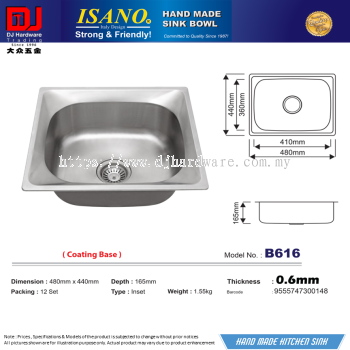 ISANO HAND MADE SINK BOWL 480MM X 440MM X 165MM X 0.6MM B616 9555747300148 (CL)