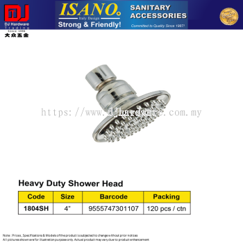 ISANO SANITARY ACCESSORIES SHOWER HEAD HEAVY DUTY SHOWER HEAD 4'' 1804SH (CL)