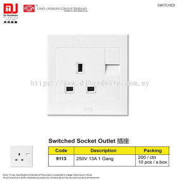 UMS 9 SERIES SIRIM WHITE SWITCHED 250V 13A 1 GANG 9113(CL)