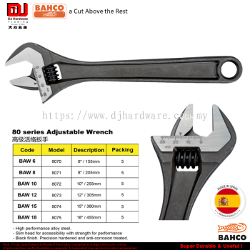 BAHCO ADJUSTABLE WRENCH ALLOY STEEL 80 SERIES (CL)