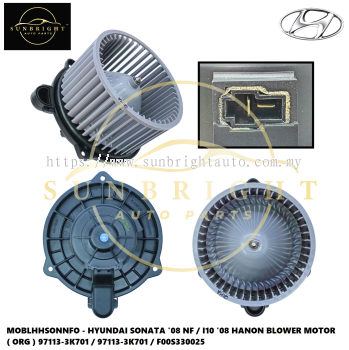 MOBLHHSONNFO - HYUNDAI SONATA '08 NF / I10 '08 HANON BLOWER MOTOR ( ORG ) 97113-3K701 / 97113-3K701 / F00S330025