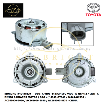 MORDNDTVIO148170 - TOYOTA VIOS '14 NCP150 / VIOS '17 NCP151 / SIENTA DENSO RADIATOR MOTOR ( ORG ) ( 16363-OY040 / 16363-OY050 ) AC268000-8060 / AC268000-8030 / AC268000-8170 - CHINA