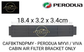 CAFBKTNDPMY - PERODUA MYVI / VIVA CABIN AIR FILTER BRACKET ONLY