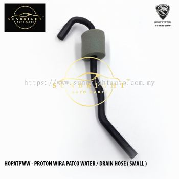 HOPATPWW - PROTON WIRA PATCO WATER / DRAIN HOSE ( SMALL )