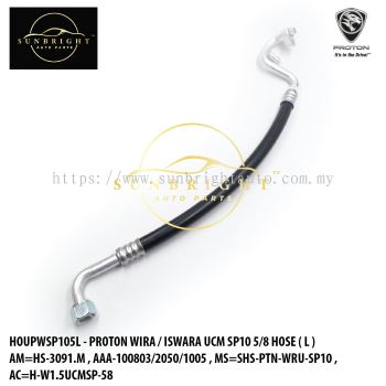 HOUPWSP105L - PROTON WIRA / ISWARA UCM SP10 5/8 HOSE ( L ) AM=HS-3091.M , AAA-100803/2050/1005 , MS=