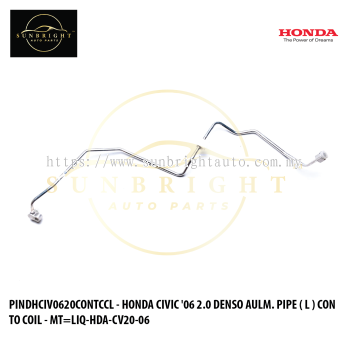 PINDHCIV0620CONTCCL - HONDA CIVIC '06 2.0 DENSO AULM. PIPE ( L ) CON TO COIL - MT=LIQ-HDA-CV20-06