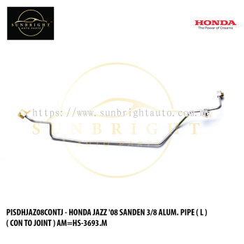 PISDHJAZ08CONTJ - HONDA JAZZ '08 SANDEN 3/8 ALUM. PIPE ( L ) ( CON TO JOINT ) AM=HS-3693.M