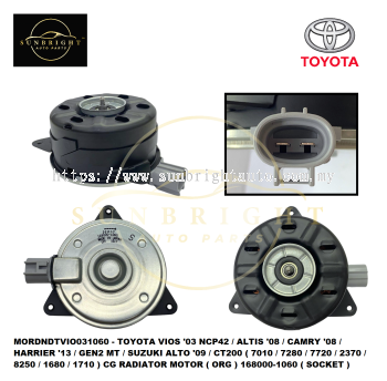 MORDNDTVIO031060 - TOYOTA VIOS '03 NCP42 / ALTIS '08 / CAMRY '08 / HARRIER '13 / GEN2 MT / SUZUKI ALTO '09 / CT200 ( 7010 / 7280 / 7720 / 2370 / 8250 / 1680 / 1710 ) CG RADIATOR MOTOR ( ORG ) 168000-1060 ( SOCKET )