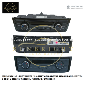 SWPNPX7019O - PROTON X70 '19 / GEELY ATLAS BOYUE AIRCON PANEL SWITCH ( ORG ) V 210331 / T 240305 / NZMRXJB / ZW250040