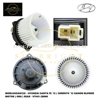 MOBLHHSAN12O - HYUNDAI SANTA FE '12 / SORENTO '12 HANON BLOWER MOTOR ( ORG ) REAR - 97945-2B000