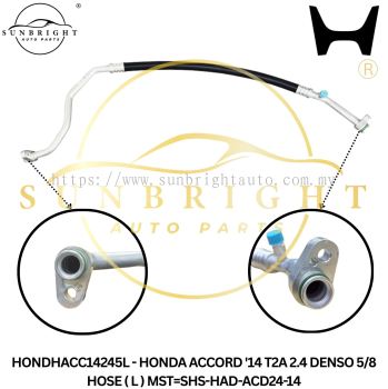 HONDHACC14245L - HONDA ACCORD '14 T2A 2.4 DENSO 5/8 HOSE ( L ) MST=SHS-HAD-ACD24-14