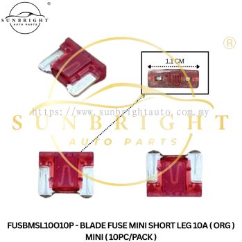 FUSBMSL10O10P - BLADE FUSE MINI SHORT LEG 10A ( ORG ) MINI ( 10PC/PACK )