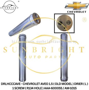 DRLHCCCAVE - CHEVROLET AVEO 1.5 ( OLD MODEL ) DRIER ( L ) 1 SCREW ( R134 HOLE ) AAA-600055 / AM-1015