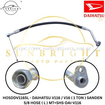 HOSDDV1165L - DAIHATSU V116 / V16 ( 1 TON ) SANDEN 5/8 HOSE ( L ) MT=SHS-DAI-V116