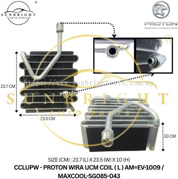 CCLUPW - PROTON WIRA UCM COIL ( L ) AM=EV-1009 / MAXCOOL-SG085-043