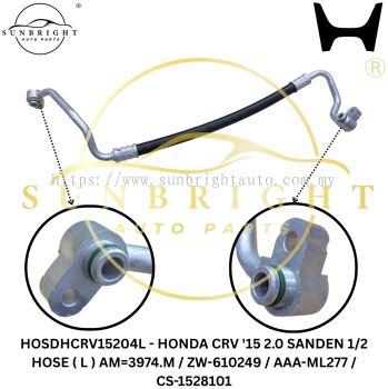 HOSDHCRV15204L - HONDA CRV '15 2.0 SANDEN 1/2 HOSE ( L ) AM=3974.M / ZW-610249 / AAA-ML277 / CS-1528101