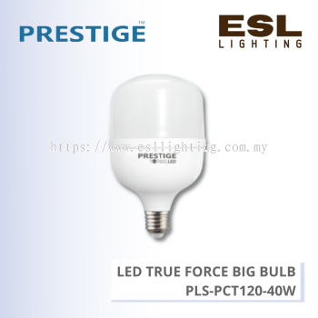PRESTIGE LED TRUE FORCE BIG BULB E27 40W - PLS-PCT120-40W