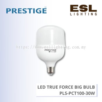 PRESTIGE LED TRUE FORCE BIG BULB E27 30W - PLS-PCT100-30W