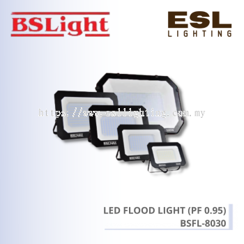 BSLIGHT LED Flood Light (PF 0.95) 30W - BSFL-8030 [SIRIM] IP65