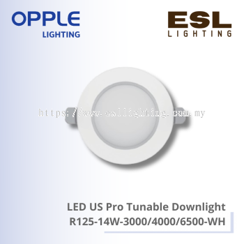 OPPLE DOWNLIGHT - LED US PRO TUNABLE DOWNLIGHT -  R125-14W-3000-WH /  R125-14W-4000-WH /  R125-14W-6500-WH