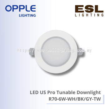 OPPLE DOWNLIGHT - LED US PRO TUNABLE DOWNLIGHT -  R70-6W-WH-TW /  R70-6W-BK-TW /  R70-6W-GY-TW