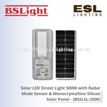 BSLight Solar LED Street Light 500W with Radar Mode Sensor & Monocrystalline Silicon Solar Panel - BSSLSL-2500 [SIRIM]