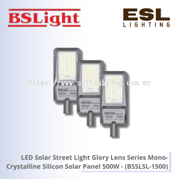 BSLight LED Solar Street Light Glory Lens Series Mono-Crystalline Silicon Solar Panel 500W - BSSLSL-1500 [SIRIM]